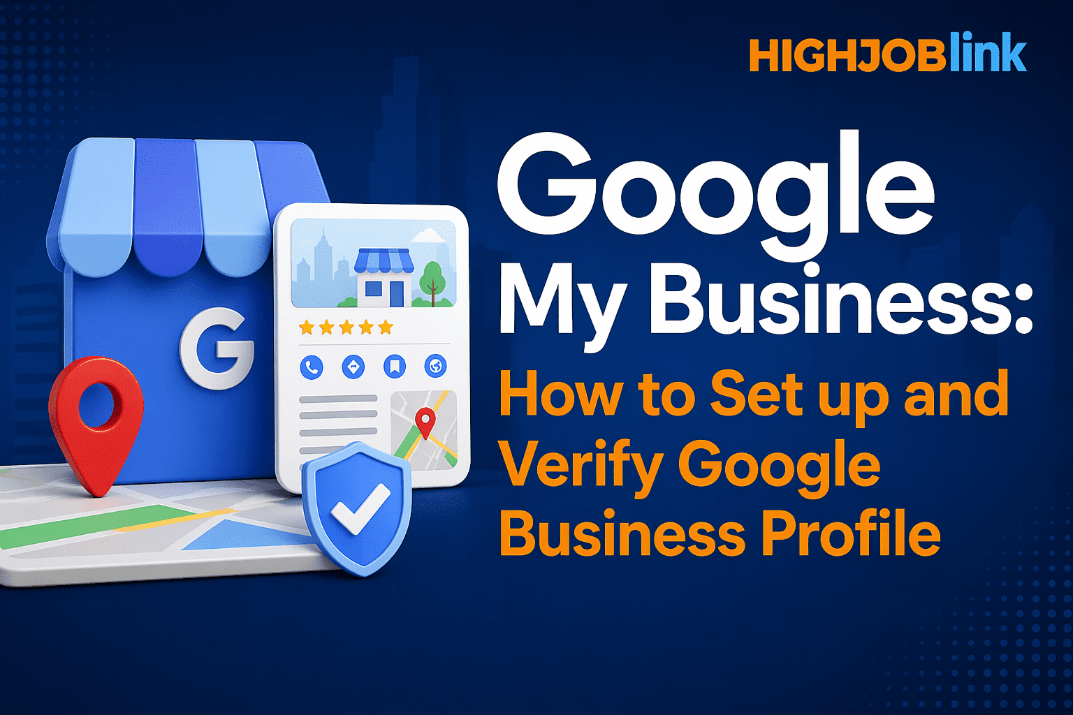 Google My Business How to Set up and Verify Google Business Profile in 2026