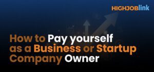 How to Pay yourself as a Business or Startup Company Owner
