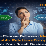 How to Choose Between Marketing and Public Relations Companies for Your Small Business