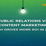 Public Relations vs. Content Marketing Which Drives More ROI in 2026