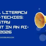 Digital Literacy for Non-Techies: How to Stay Relevant in an AI-Driven 2026