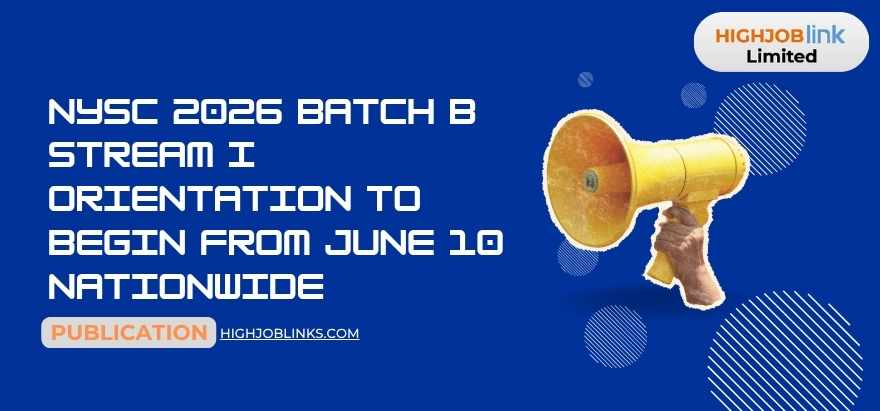 NYSC 2026 Batch B Stream I orientation to begin from June 10 Nationwide